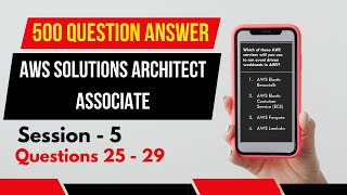 #5 - 500 AWS Certified Solutions Architect - Associate Exam Preparation | Questions 25-29