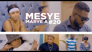 MESYE MARYE A { EPISODE 20} Ashbibi | Modesty | Christoo | Ritchy | Joly | Bicot | Sayoo | La Gaëlle