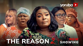 The Reason 2 Yoruba Movie 2024 Drama | Yinka Solomon, Lekan Olatunji, Ronke Odus