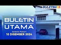 Buletin Utama, 10 Disember 2024