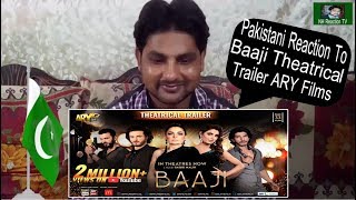 Pak Reaction To | BAAJI Theatrical Trailer | ARY Films | NH Reaction Tv