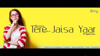 Tere Jaisa Yaar (Chillout) - Aftermorning ft Rahul Jain