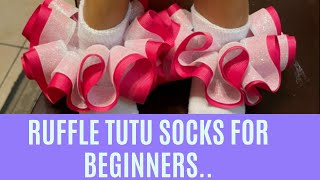 DIY Ruffle TUTU Socks for beginners.