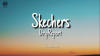 DripReport - Skechers (lyrics) I like your Skechers, you like me, my Gucci shoes