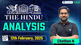 The Hindu Newspaper Analysis LIVE | 12th February | UPSC Current Affairs Today | Chethan N