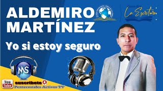 YO SI ESTOY SEGURO ALDEMIRO MARTINEZ VOL 5 MÚSICA POPULAR PENTECOSTAL