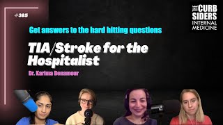 #385 TIA/Stroke for the Hospitalist featuring Dr. Karima Benameur