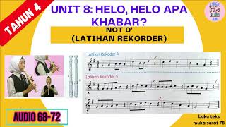 LATIHAN REKORDER NOT D' (AUDIO 68-72)| PEND. KESENIAN (MUZIK) TAHUN 4|UNIT 8: HELO, HELO APA KHABAR?