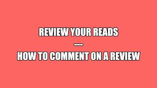 How to Comment on a Book Review • Review Your Reads