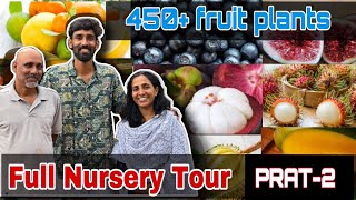 Nursery Tour | 450+ fruit plants | PART-2 | Exotic fruit plants | Detailed video