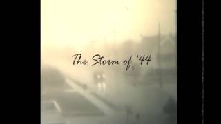 The Storm of '44 - An Avalon History Center Home Movie