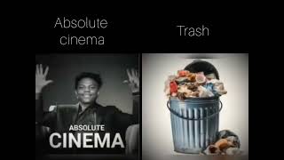 Absolute Cinema vs Trash Meme Template #absolutecinema #514mmemes