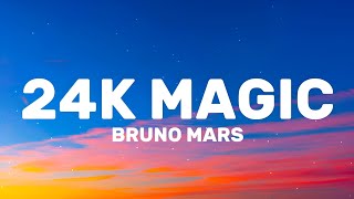 Bruno Mars - 24K Magic (𝐋𝐲𝐫𝐢𝐜𝐬)