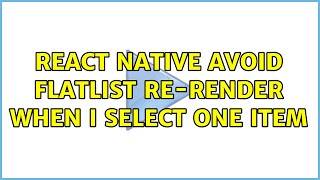 React Native avoid FlatList re-render when I select one item