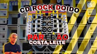 CD ROCK DOIDO DJ JHONATAN PAREDÃO COSTA LEITE