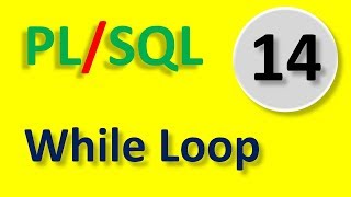 While loop statement in PL/SQL | Part - 14| In Hindi by Tech Talk Tricks
