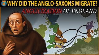 Why did The Anglo Saxons Migrate to Britain?