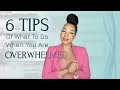 WHAT TO DO WHEN YOU FEEL OVERWHELMED - Dr. Eva B