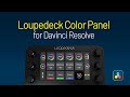 SideshowFX Loupedeck Color Panel for Davinci Resolve Demo