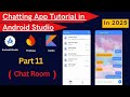 Chat App Android Studio 2025 | Part 11 | Chat Room | Chatting App | Firebase realtime database