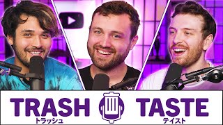 We are the Garbage Taste Podcast (ft. @William Osman) | Trash Taste #118