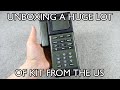 Unboxing a Huge Lot of Kit from the US