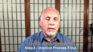 Lean Practitioner - Step 4 Improve Process Flow