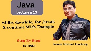 Loops in Java Tutorial #13 |While Loop | Do While Loop| For Loop In Java Iterative Statement (HINDI)