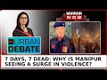 Ex-Army Serviceman Lynched, Students Protest, CM Shifts Blame, Who Will Save Manipur? | Urban Debate