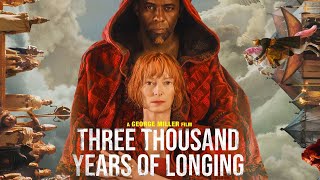 Three Thousand Years of Longing (2022) Fantasy Adventure Trailer with Idris Elba & Tilda Swinton