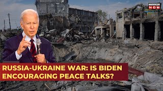 Russia-Ukraine War | US President Joe Biden Encourages Kyiv to Hold Peace Talks | Zelenskyy