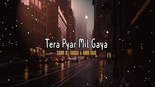 Tera Pyar Mil Gaya | Sahir Ali Bagga & Aima Baig | Sangeet Pk