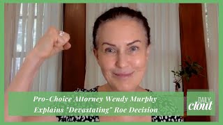 Pro-Choice Attorney Wendy Murphy Explains \