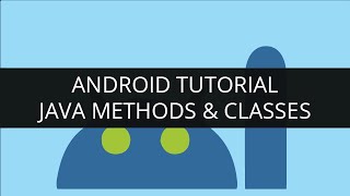 Android Tutorial Java-Methods and Classes(Java-10) | Edureka