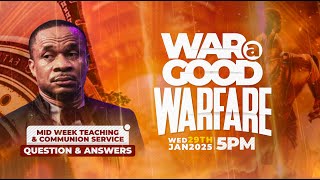 WAR A GOOD WARFARE II WITH REV. NTIA I. NTIA || 29TH JAN 2025