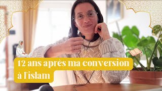 12 ans après ma conversion à l'islam :  mon cheminement spirituel