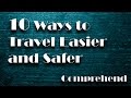 10 Ways to Make Traveling Easier and Safer