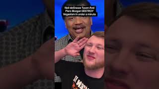 Neil deGrasse Tyson And Piers Morgan DESTROY Veganism in under a minute