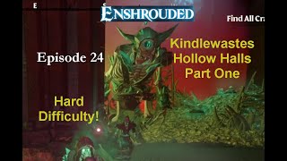 Enshrouded Episode 24 Kindlewastes Hollow Halls Part One