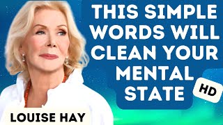 🙏 This Simple Words will Clean Your Mental State - Louise Hay 🙏 💖