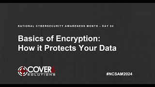 Basics of Encryption: How to Protect Your Data