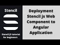 Deploy Stencil JS web component to Angular application