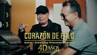 Corazon de palo - Giovanny Romero ft Luis ALberto Posada