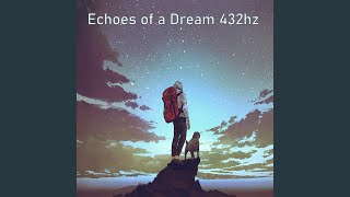 Echoes of a Dream 432hz