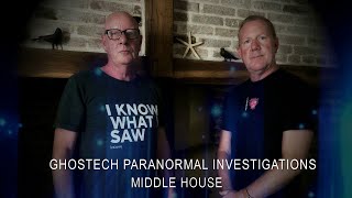 Ghostech Paranormal Investigations - Episode 160 - Middle House.