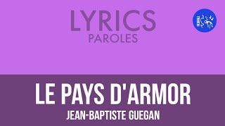 Ⓛ Le pays d'Armor, Jean-Baptiste Guegan [Lyrics]