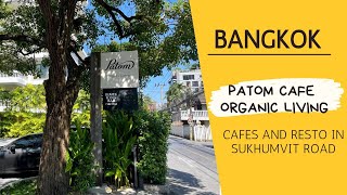 Patom Organic Living Cafe Bangkok | The Countryside Cuisine | Cafe In  Bangkok