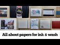 All about papers for ink and wash