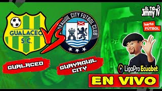 🔴 Gualaceo vs Guayaquil City 🚨 LIGAPRO ECUADOR  | Serie B |  EN VIVO