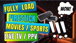 FULLY LOAD FIRESTICK - Tutorial To UNLOCK Everything in Fire TV Stick